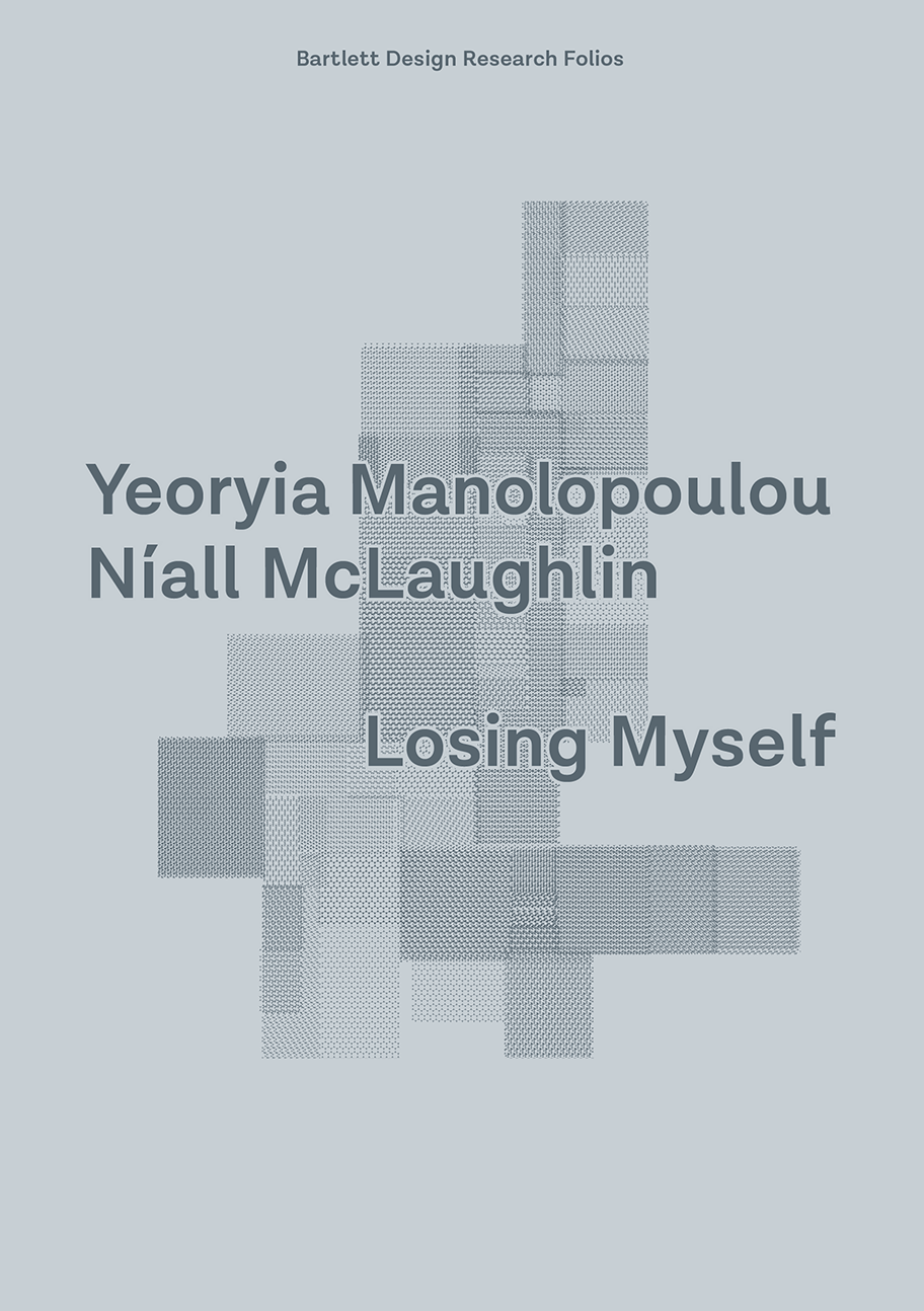 Losing Myself : Yeoryia Manolopoulou; Níall McLaughlin; 