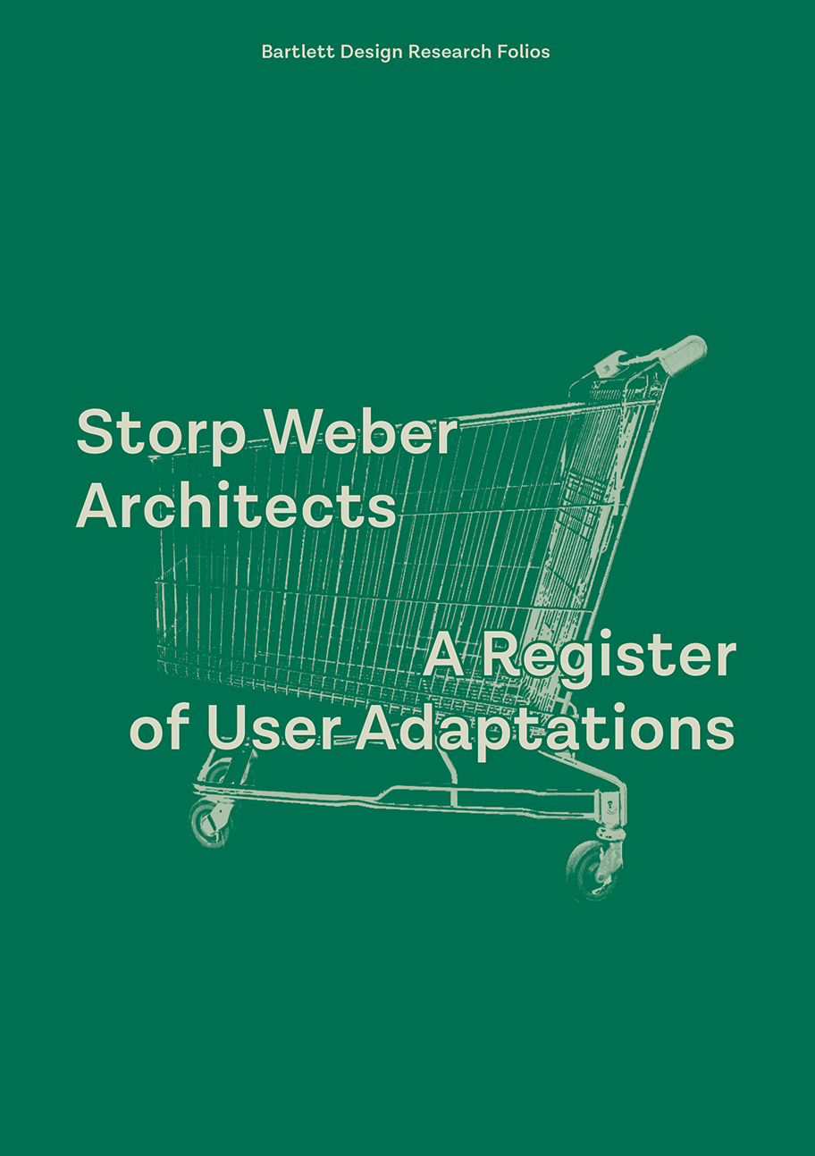 A Register of User Adaptations : Storp Weber Architects; 
