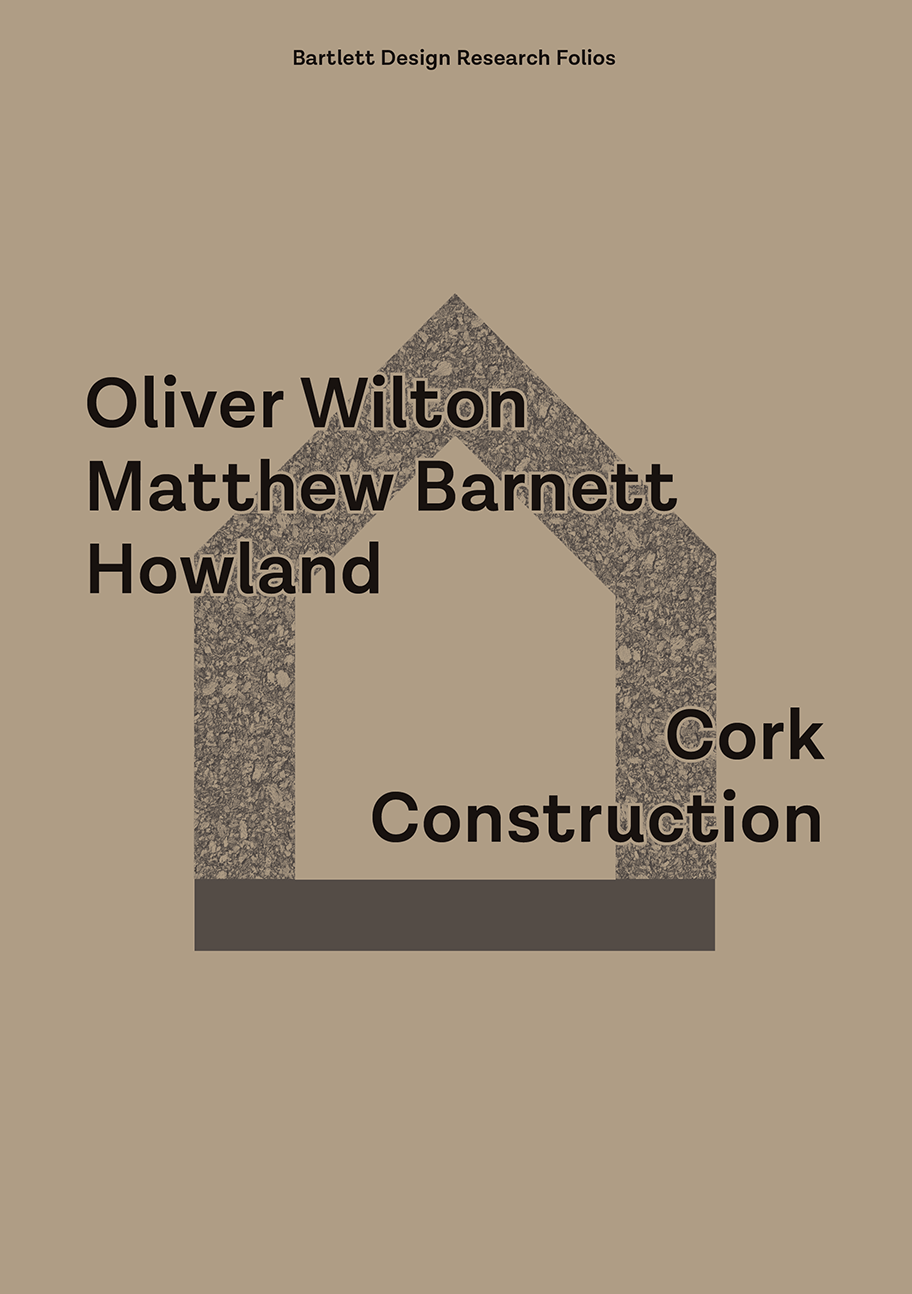 Cork Construction : Oliver Wilton; Matthew Barnett Howland; 