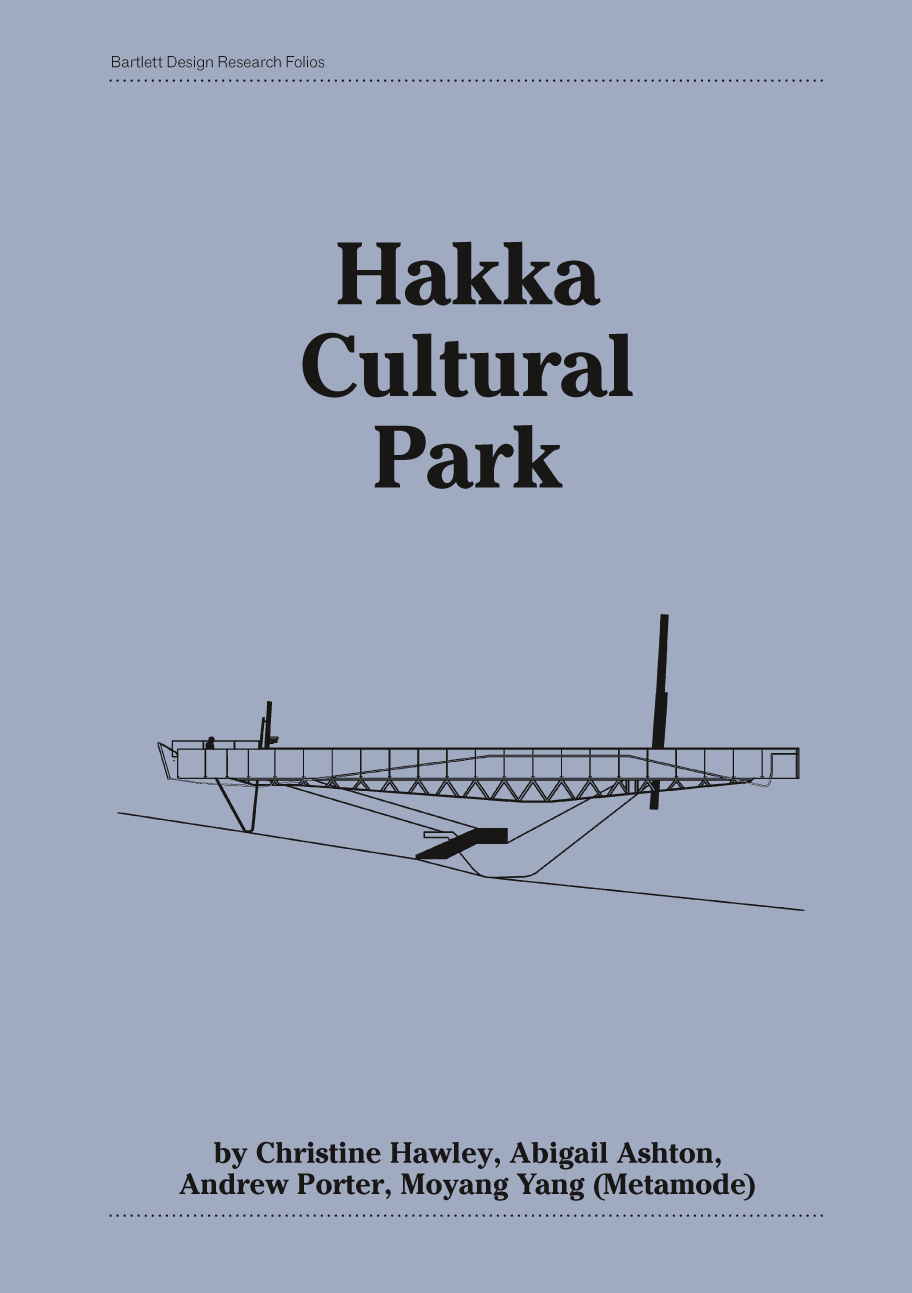 Hakka Cultural Park : Abigail Ashton; Andrew Porter; Moyang Yang; Christine Hawley; 