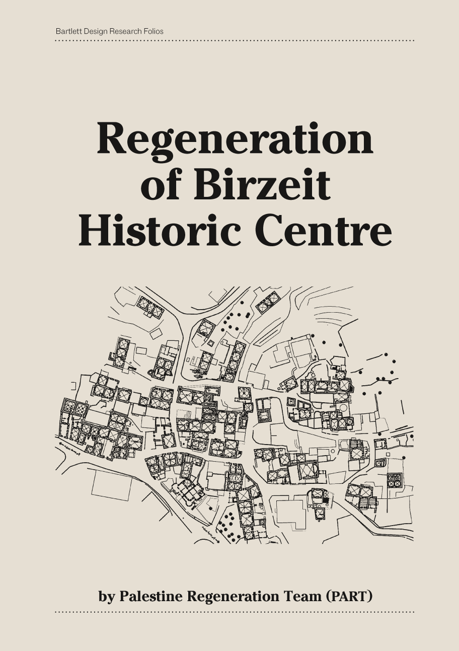Regeneration of Birzeit Historic Centre : Palestine Regeneration Team; 